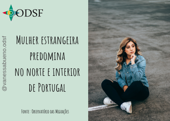Mulher estrangeira predomina no norte e interior de Portugal