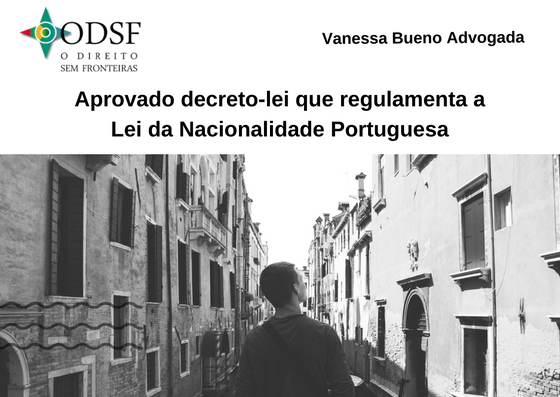 Aprovado decreto-lei que regulamenta a Lei da Nacionalidade Portuguesa