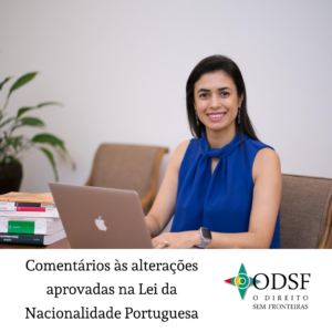 Recentes alterações à lei da nacionalidade portuguesa 