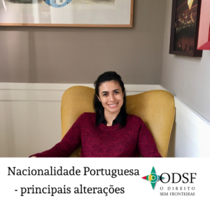 ‘Nacionalidade Portuguesa: principais alterações’