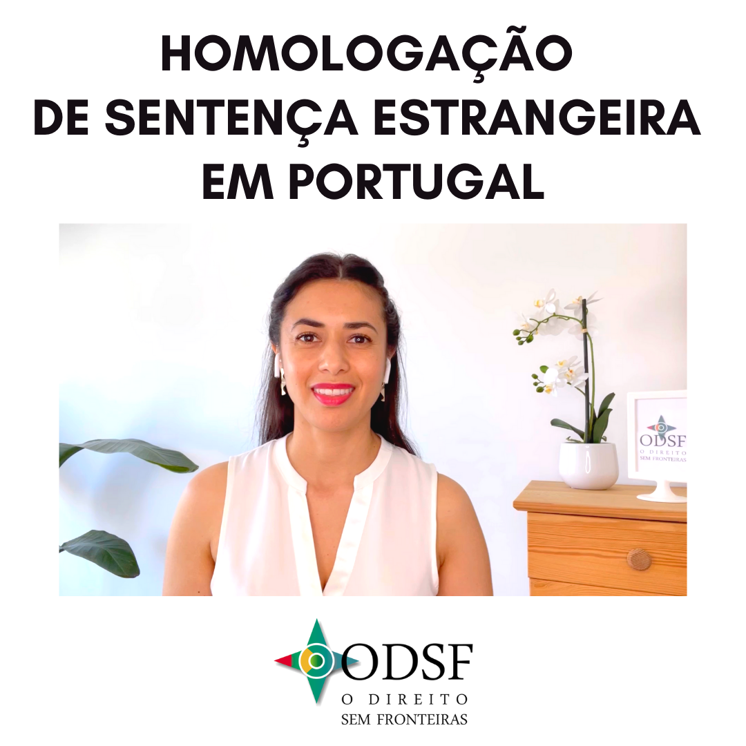 Vídeo Homologação De Sentença Estrangeira Em Portugal Odsf O Direito Sem Fronteiras 6671